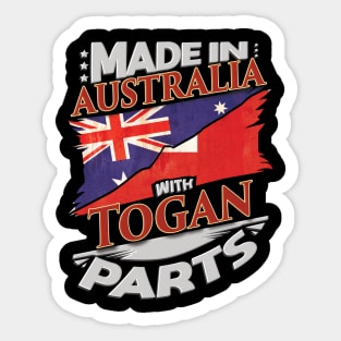 Made In Australia With Togan Parts - Gift for Togan From Tonga Sticker